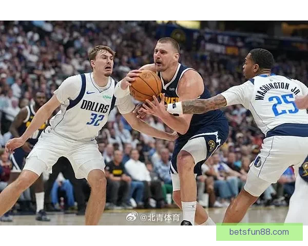 约基奇盛赞穆雷状态火爆愿做绿叶频送助攻助掘金全队稳步进化